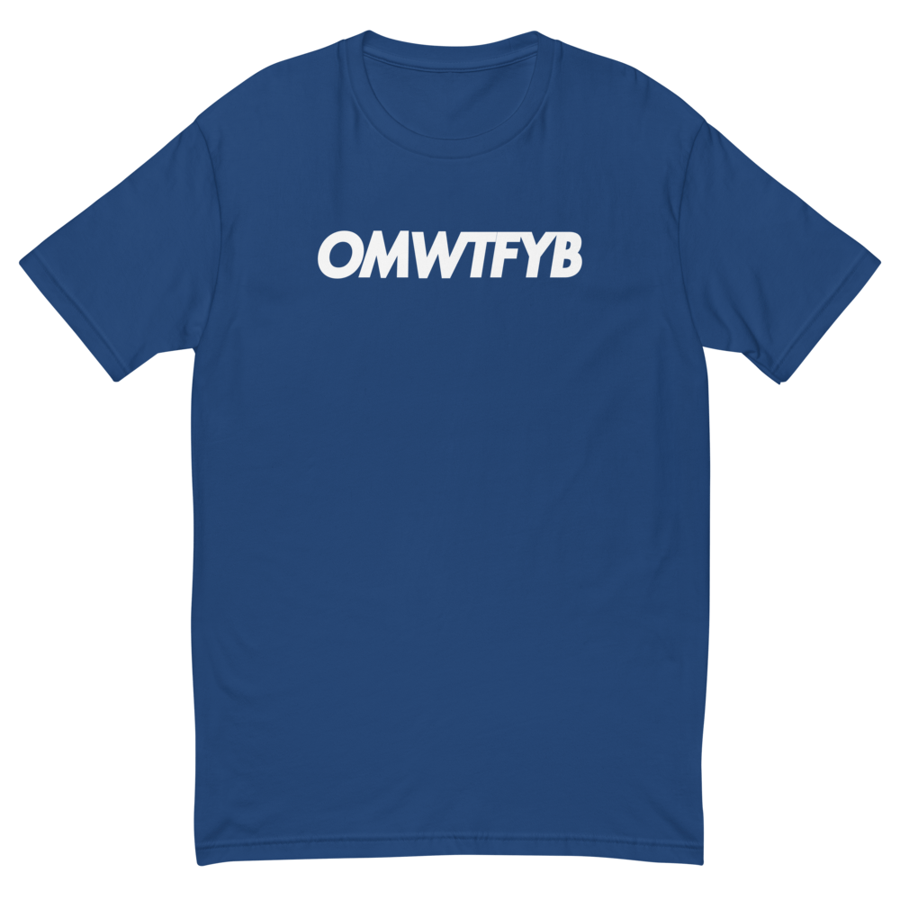 OMWTFYB Logo (Shirt) – SaucyTron